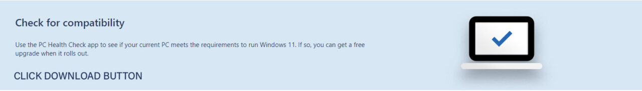 Check for compatibility section on Microsoft's Windows 11 page with the PC Health Check download button